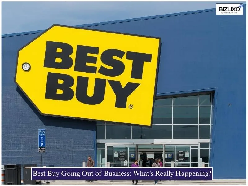 Best Buy Going Out of Business: What’s Really Happening?