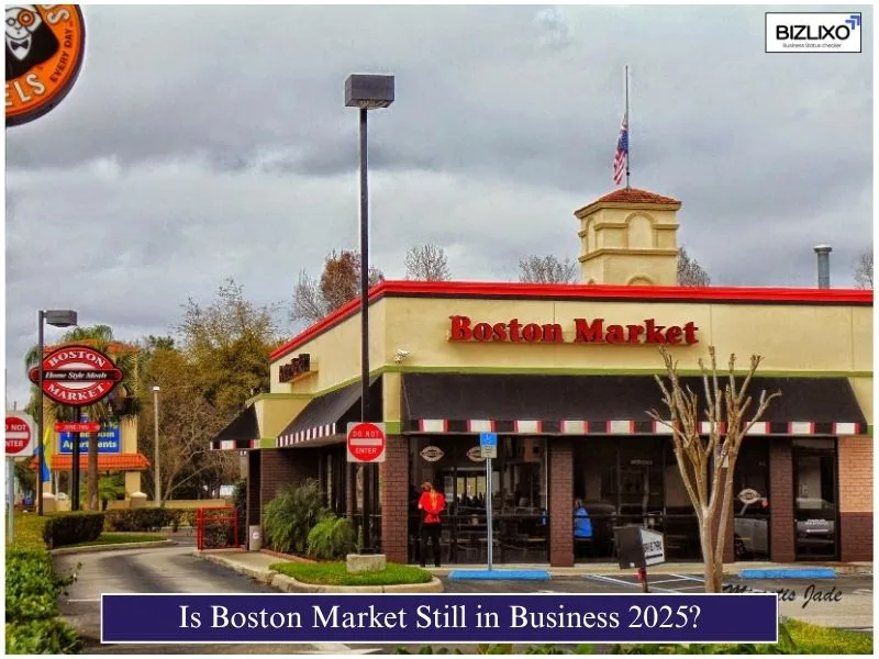 Is Boston Market Still in Business 2025?