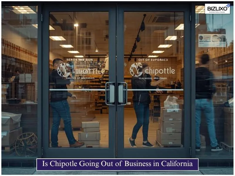 Is Chipotle Going Out of Business in California