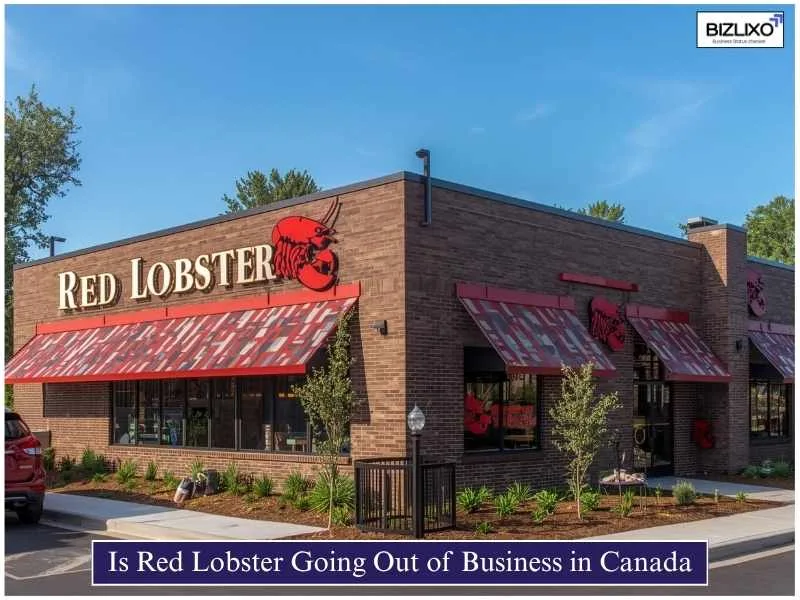 Is Red Lobster Going Out of Business in Canada