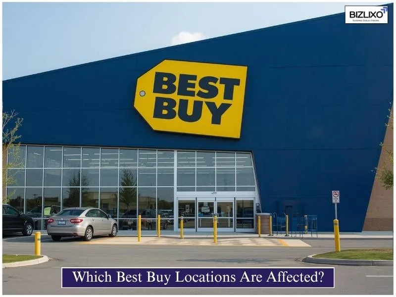 Which Best Buy Locations Are Affected?