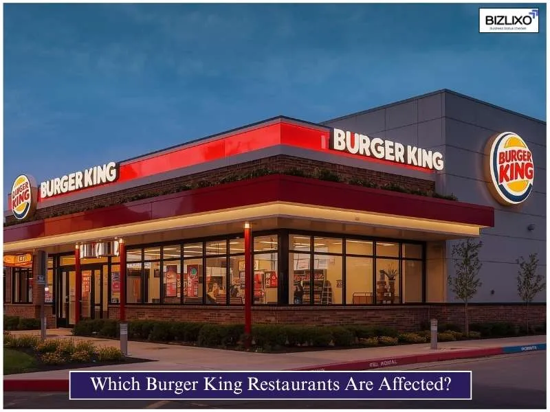 Which Burger King Restaurants Are Affected?