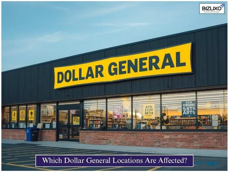 Which Dollar General Locations Are Affected?