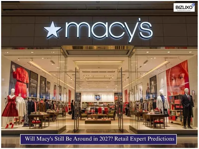 Will Macy's Still Be Around in 2027? Retail Expert Predictions