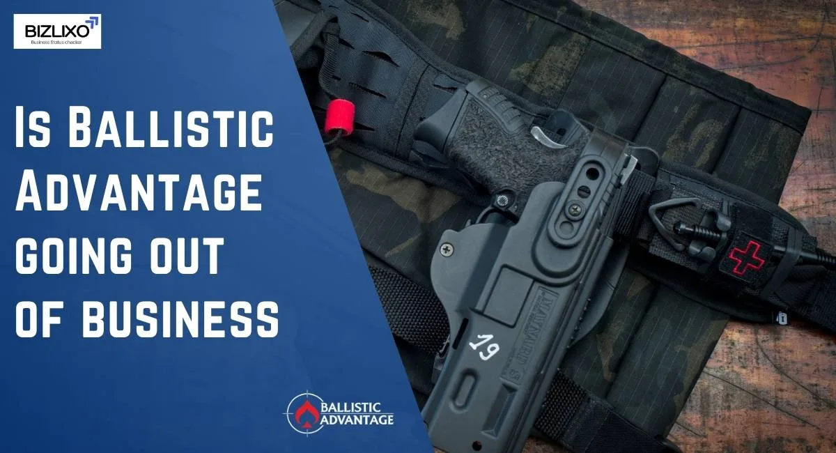 Is Ballistic Advantage going out of business