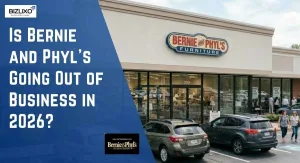 Is Bernie and Phyl's Going Out of Business in 2026?
