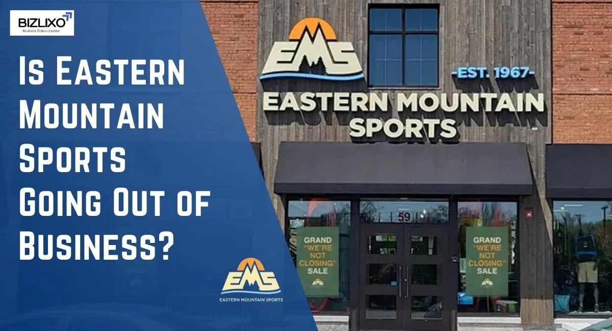 Is Eastern Mountain Sports Going Out of Business